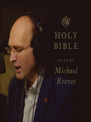cover image of ESV Audio Bible, Read by Michael Reeves